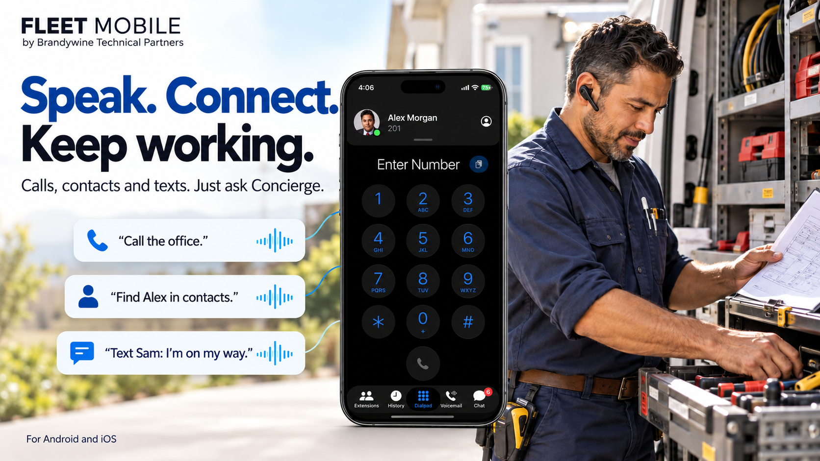 Speak. Connect. Keep working. A tradesperson uses Concierge to call the office, find contacts, and send texts.